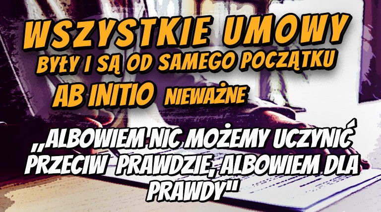 wszystkie umowy były i są od samego początku ab initio nieważne …